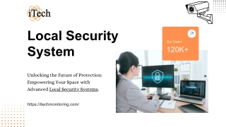 The Smart Choice for Local Security System | iTech Monitoring