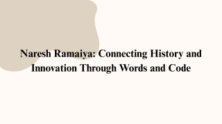 Naresh Ramaiya: A New York Native Shaping Digital Narratives in California