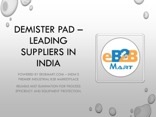 Demister Pad – Leading Suppliers in India harsh