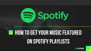 How to Get Your Music Featured on Spotify Playlists