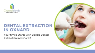 Trusted Dental Extraction In Oxnard For A Healthier Smile