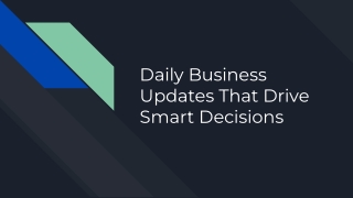 Daily Business Updates That Drive Smart Decisions
