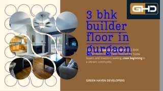 Stylish 3 BHK Builder Floor in Gurgaon – Comfort Meets Convenience