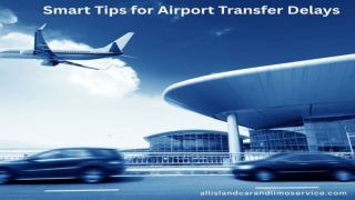 Smart Tips for Airport Transfer Delays