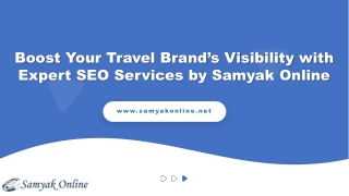 Boost Your Travel Brand’s Visibility with Expert SEO Services by Samyak Online
