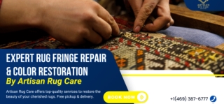 Expert Rug Fringe Repair and Color Restoration in Dallas: Artisan Rug Care