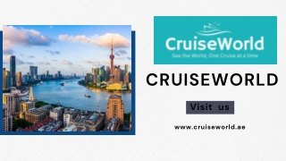 CruiseWorld Your Leading Expert Cruise Agency in Dubai