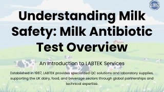 Understanding Milk Safety Milk Antibiotic Test Overview - LABTEK Services