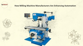 How Milling Machine Manufacturers Are Enhancing Automation