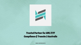 Trusted Partner for AMLCTF Compliance & Tranche 2 Australia
