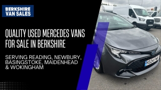 Mercedes vans Reading, Newbury, Basingstoke, Maidenhead and Wokingham Used Vehicles