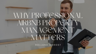Why Professional Airbnb Property Management Matters