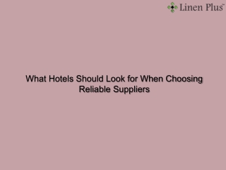 What Hotels Should Look for When Choosing Reliable Suppliers