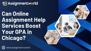 Can Online Assignment Help Services Boost Your GPA in Chicago