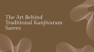 The Art Behind Traditional Kanjivaram Sarees