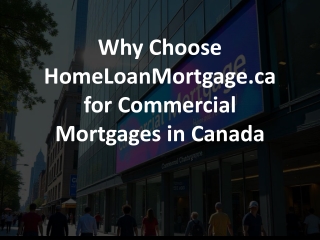 Why Choose HomeLoanMortgage, Winnipeg for Commercial Mortgages in Canada