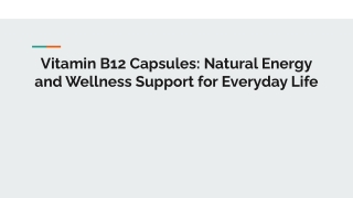 Vitamin B12 Capsules_ Natural Energy and Wellness Support for Everyday Life