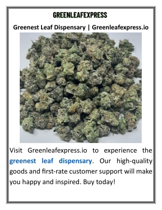 Greenest Leaf Dispensary  Greenleafexpress.io