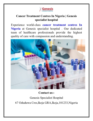 Cancer Treatment Centres In Nigeria  Genesis specialist hospital