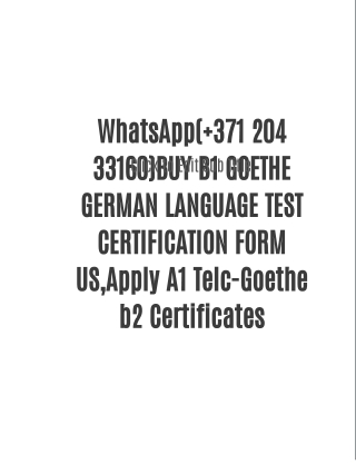 WHERE TO APPLY B1 GOETHE GERMAN LANGUAGE TEST IN UAE-WhatsApp( 371 204 33160)Buy Goethe B1-Zertifikat without test