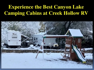 Experience the Best Canyon Lake Camping Cabins at Creek Hollow RV
