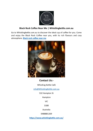 Black Rock Coffee Near Me | Whistlingkettle.com.au