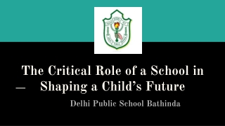 The Critical Role of a School in Shaping a Child’s Future