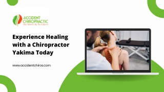 Experience Healing with a Chiropractor Yakima Today