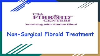 Non Surgical Fibroid Treatment