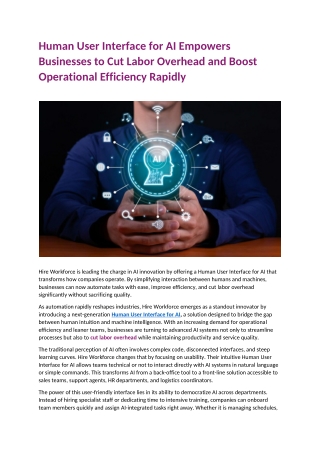 Human User Interface for AI Empowers Businesses to Cut Labor Overhead and Boost Operational Efficiency Rapidly