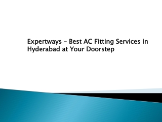 Expertways – Best AC Fitting Services in Hyderabad at Your Doorstep