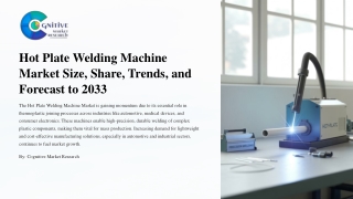 Hot Plate Welding Machine Market Size Share Trends and Forecast to 2033
