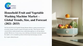 HouseholdFruit and Vegetable Washing Machine Market Global Trends Size and Forecast 2021-2033
