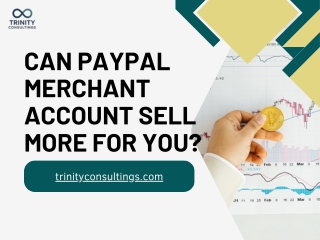 Can PayPal Merchant Account Sell More for You