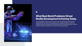 What Real-World Problems Virtual Reality Development Is Solving Today