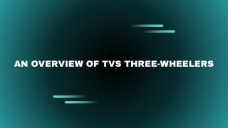 An Overview of TVS Three-Wheelers