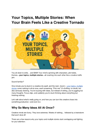Your Topics, Multiple Stories: When Your Brain Feels Like a Creative Tornado