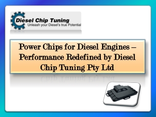 Diesel Power Chips – Redefined by Diesel Chip Tuning