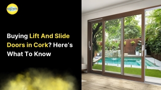 Buying Lift And Slide Doors in Cork? Here’s What To Know