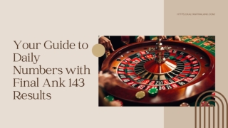 Your Guide to Daily Numbers with Final Ank 143 Results
