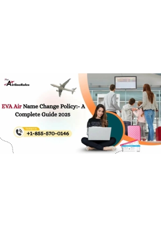 EVA Air Name Change Policy: A Complete Guide 2025