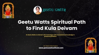 Find Kula Deivam with Accuracy | Geetu Watts Guidance