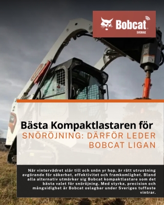 Bästa Kompaktlastaren för Snöröjning Därför leder Bobcat ligan