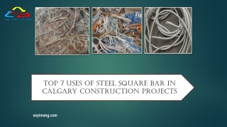 Top 7 Uses of Steel Square Bar in Calgary Construction Projects