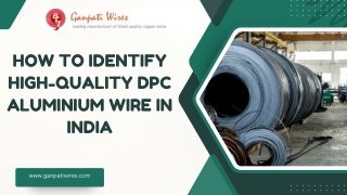 How to Identify High-Quality DPC Aluminium Wire in India
