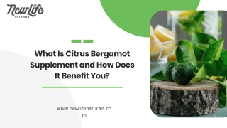 What Is Citrus Bergamot Supplement and How Does It Benefit You?