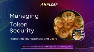 Managing Token Security: Protecting Your Business and Users