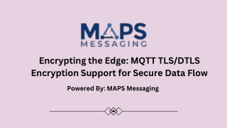 MQTT TLS DTLS Encryption Support | Secure IoT by MAPS Messaging