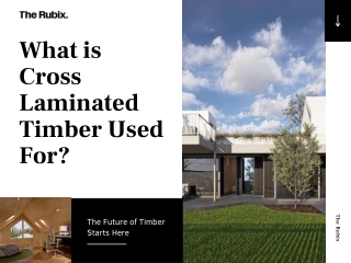 What is Cross Laminated Timber Used For ?
