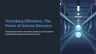 Unlocking-Efficiency-The-Power-of-Solvent-Recovery